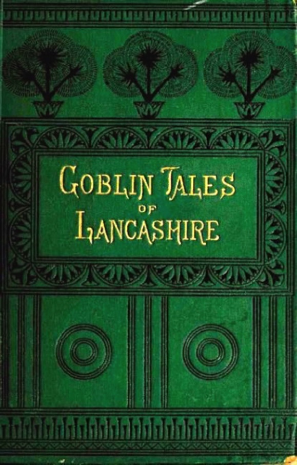 Goblin Tales of Lancashire
(1883)